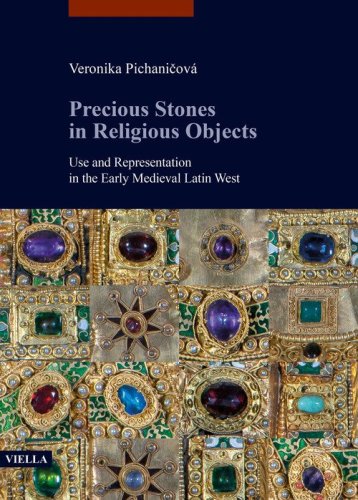 Precious stones in religious objects. Use and representation in the Early Medieval Latin West