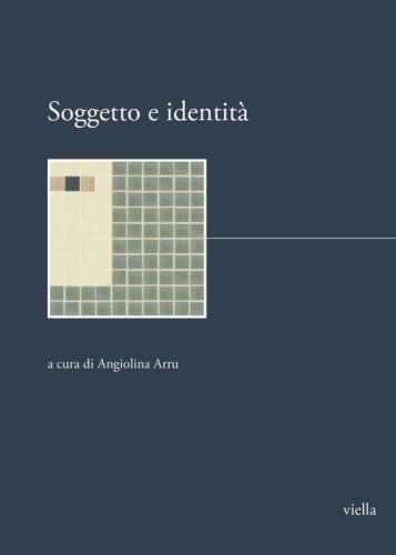 Soggetto e identit&agrave;. Dottorato internazionale di ricerca Storia delle donne e dell'identit&agrave; di genere. Quaderno n. 5