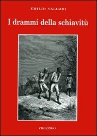 I drammi della schiavit&ugrave;