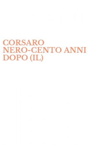 CORSARO NERO&shy;CENTO ANNI DOPO (IL)
