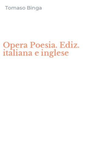 Opera Poesia. Ediz. italiana e inglese