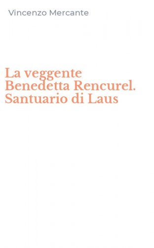 La veggente Benedetta Rencurel. Santuario di Laus