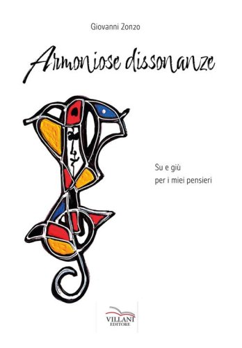 Armoniose dissonanze. Su e gi&ugrave; per i miei pensieri