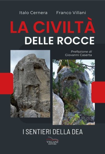 La civilt&agrave; delle rocce. I sentieri della dea