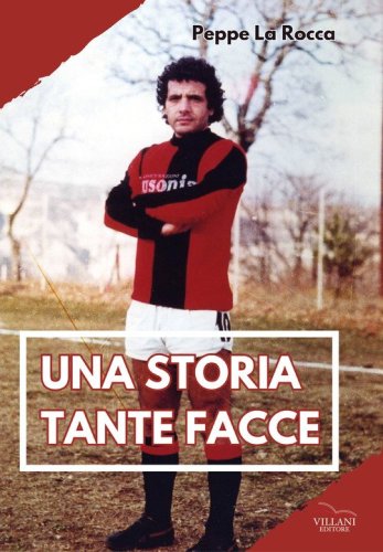 Una storia, tante facce