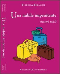 Una nubile impenitente (rester&agrave; tale?)