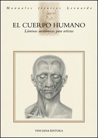 El Cuerpo humano. L&aacute;minas anat&oacute;micas para artistas