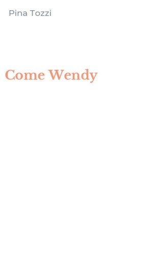 Come Wendy
