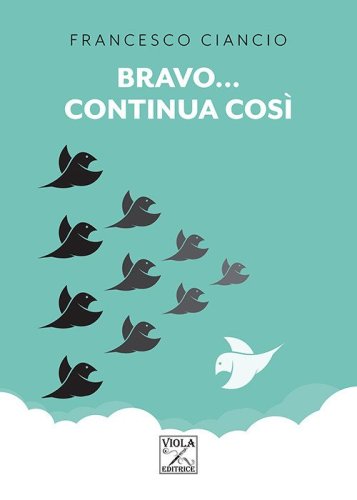 Bravo... continua cos&igrave;