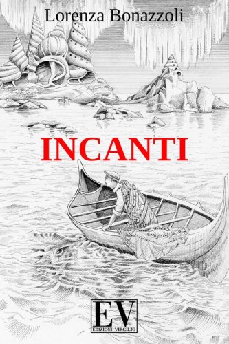 Incanti. &Egrave; solo una fiaba