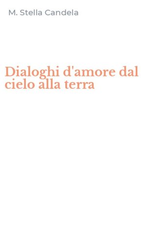 Dialoghi d'amore dal cielo alla terra
