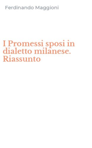 I Promessi sposi in dialetto milanese. Riassunto