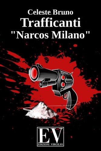 Trafficanti &laquo;Narcos Milano&raquo;