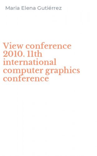 View conference 2010. 11th international computer graphics conference