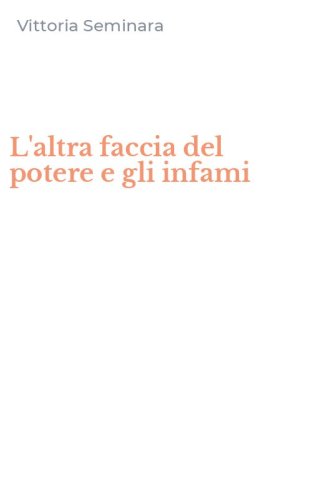 L'altra faccia del potere e gli infami