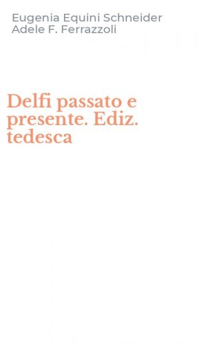 Delfi passato e presente. Ediz. tedesca
