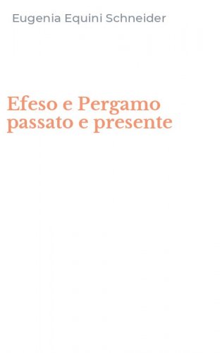 Efeso e Pergamo passato e presente