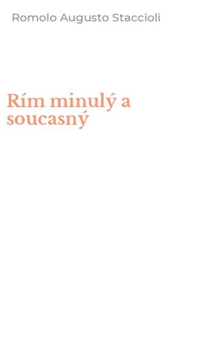 R&iacute;m minul&yacute; a soucasn&yacute;