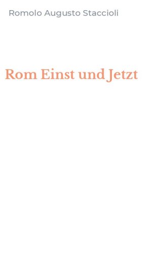 Rom Einst und Jetzt