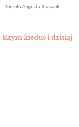 Rzym kiedus i dzisiaj