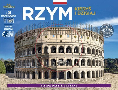 Roma come era e com'&egrave;. Con ricostruzioni dei monumenti antichi. Ediz. polacca