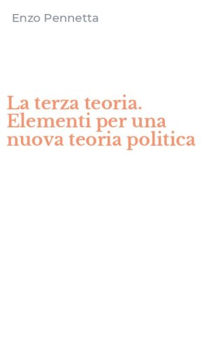 La terza teoria. Elementi per una nuova teoria politica