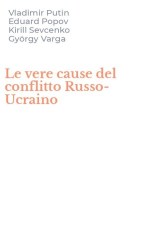 Le vere cause del conflitto Russo-Ucraino