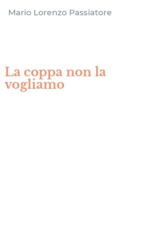 La coppa non la vogliamo