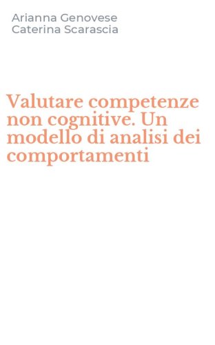 Valutare competenze non cognitive. Un modello di analisi dei comportamenti