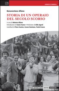 Storia di un operaio del secolo scorso