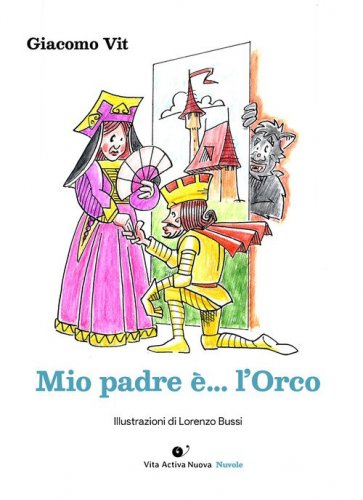Mio padre &egrave;... l'orco