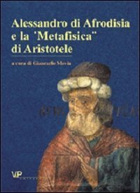 Alessandro di Afrodisia e la &laquo;Metafisica&raquo; di Aristotele