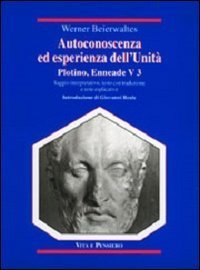 Autoconoscenza ed esperienza dell'unit&agrave;. Plotino, Enneade. Libro V, 3