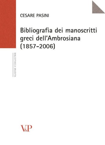 Bibliografia dei manoscritti greci dell'Ambrosiana (1857-2006)