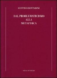 Dal problematicismo alla metafisica