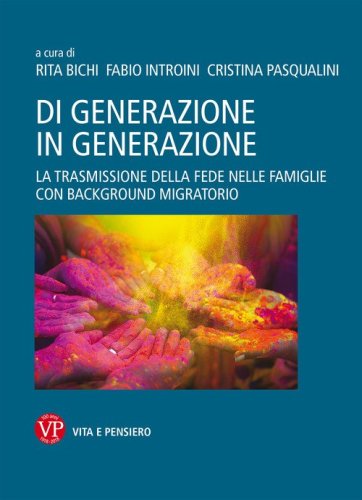Di generazione in generazione. La trasmissione della fede nelle famiglie con background migratorio - BACKGROUND MIGRATORIO