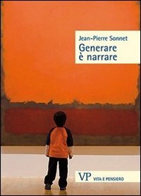 Generare &egrave; narrare