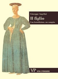 Il figlio. Una benedizione, un compito