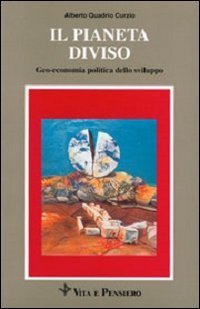 Il pianeta diviso. Geo-economia politica dello sviluppo