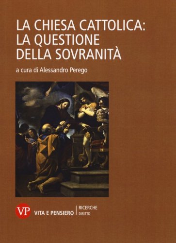 La Chiesa cattolica: la questione della sovranit&agrave;