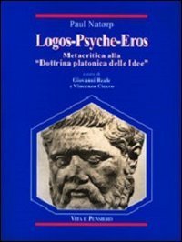 Logos-Psyche-Eros. Metacritica alla &laquo;Dottrina platonica delle idee&raquo;-Sulla Dottrina platonica delle idee