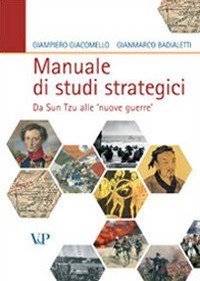Manuale di studi strategici. Da Sun Tzu alle &laquo;nuove guerre&raquo;
