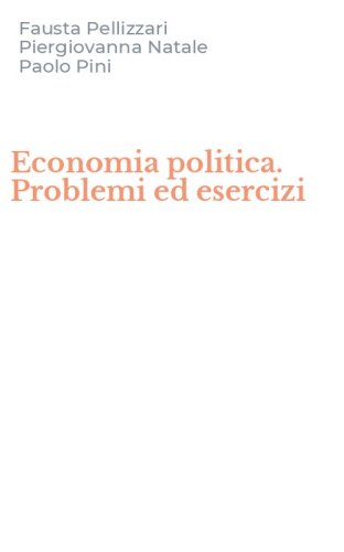 Economia politica. Problemi ed esercizi