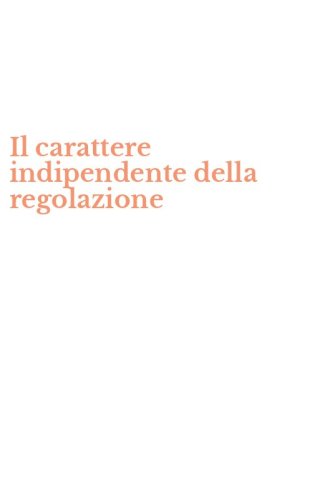 Il carattere indipendente della regolazione