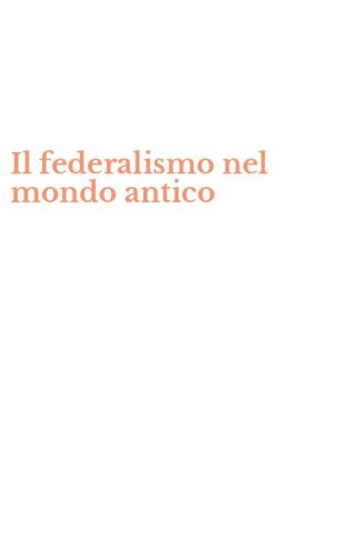 Il federalismo nel mondo antico