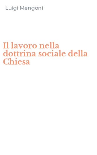 Il lavoro nella dottrina sociale della Chiesa