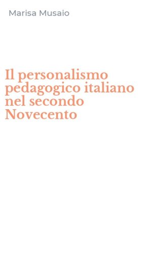 Il personalismo pedagogico italiano nel secondo Novecento