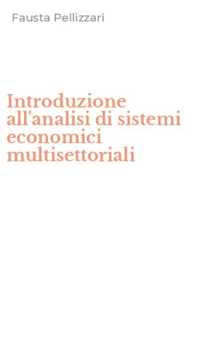 Introduzione all'analisi di sistemi economici multisettoriali