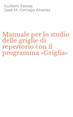 Manuale per lo studio delle griglie di repertorio con il programma &laquo;Griglia&raquo;