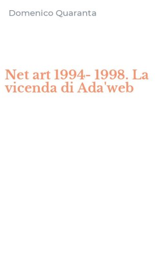 Net art 1994-1998. La vicenda di Ada'web